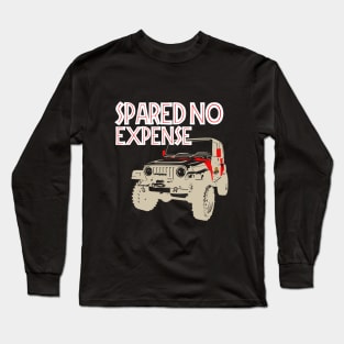 Spared No Expense Jeep Wrangler T-Shirt Long Sleeve T-Shirt